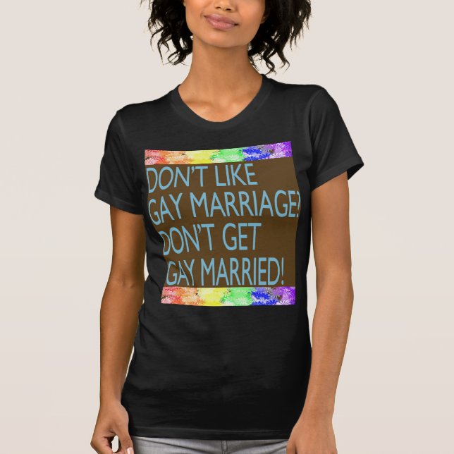 Camiseta ¿No tenga gusto del matrimonio homosexual? (Anverso)
