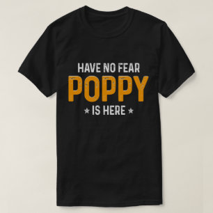 Camiseta No tenga ningún miedo, amapola está aquí