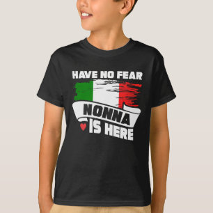 Camiseta No tenga ningún miedo Nonna está aquí abuela