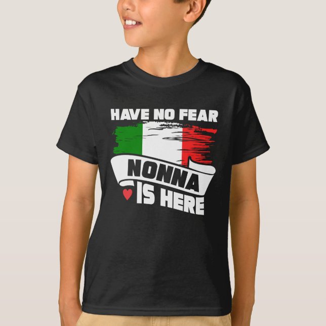Camiseta No tenga ningún miedo Nonna está aquí abuela (Anverso)