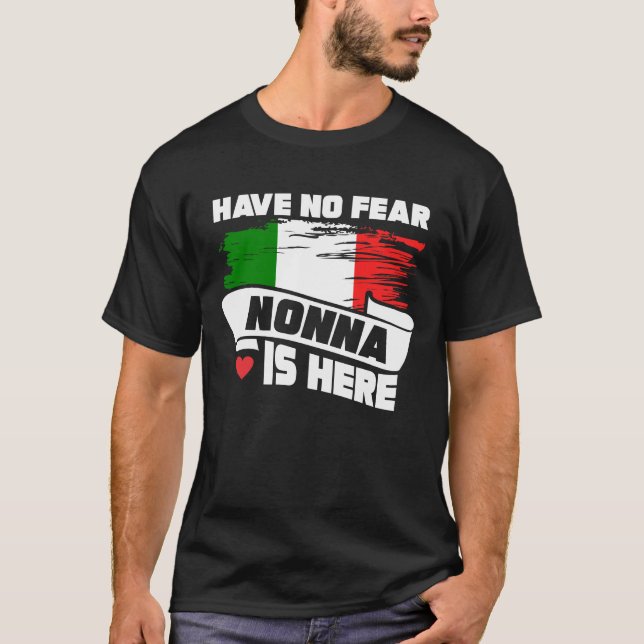 Camiseta No tenga ningún miedo Nonna está aquí abuela (Anverso)