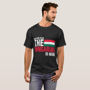 Camiseta No tenga ningún miedo que el húngaro está aquí