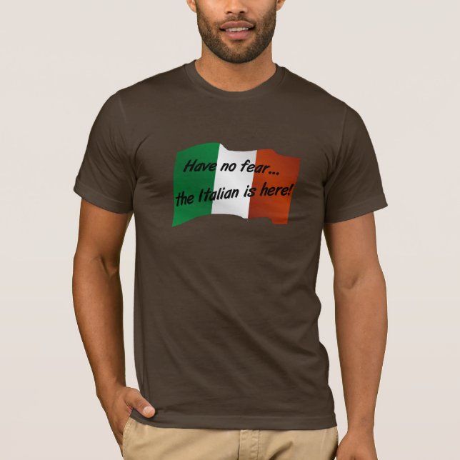Camiseta No tenga ningún miedo que el italiano está aquí (Anverso)