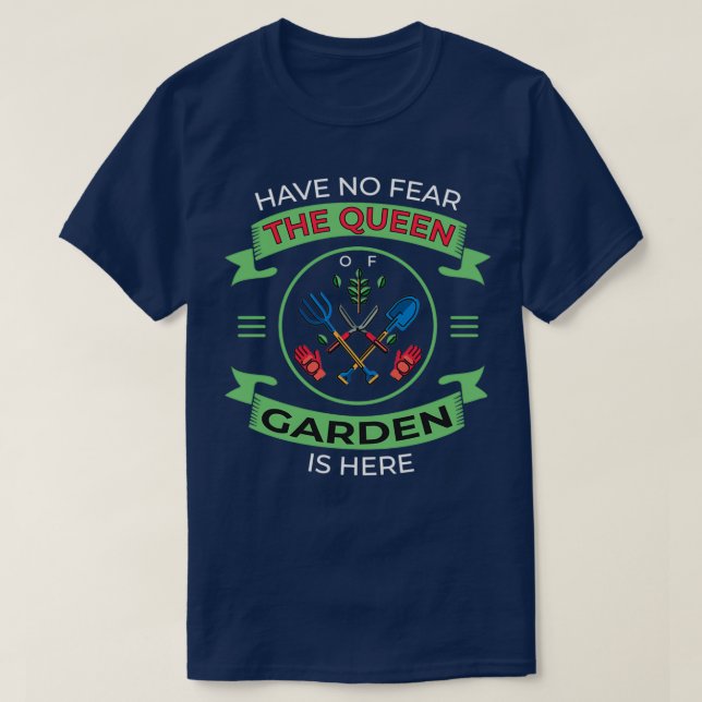 Camiseta No Tengan Miedo A La Reina Del Gracioso Jardín (Diseño del anverso)