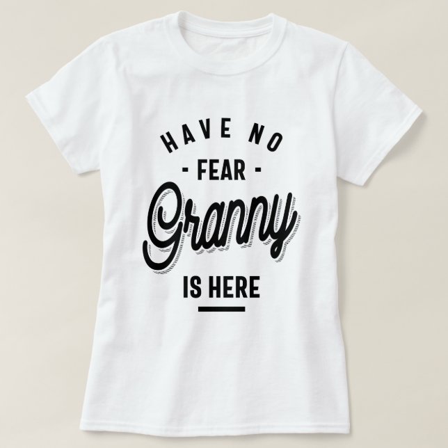 Camiseta No Tengan Miedo Abuela Está Aquí. Regalos de la ab (Diseño del anverso)
