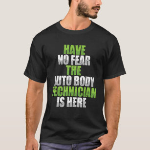 Camiseta No Tengan Miedo Auto Body Technier Painter Funny A