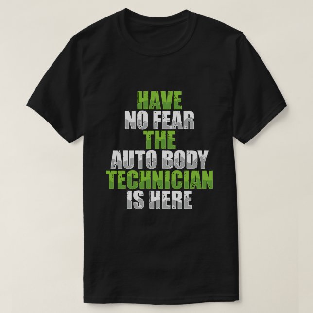 Camiseta No Tengan Miedo Auto Body Technier Painter Funny A (Diseño del anverso)