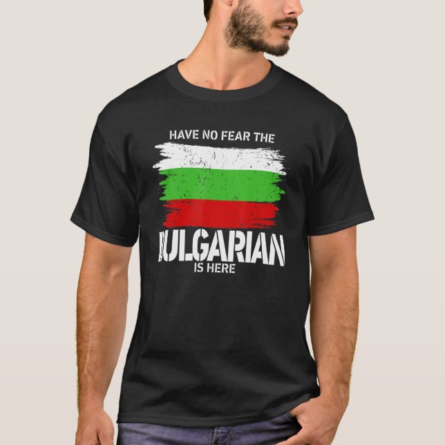 Camiseta No Tengan Miedo De Que El Búlgaro Está Aquí Vestir (Anverso)