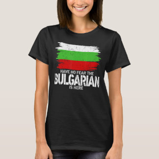 Camiseta No Tengan Miedo De Que El Búlgaro Está Aquí Vestir