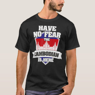 Camiseta No Tengan Miedo De Que El Camboyano Esté Aquí Orgu