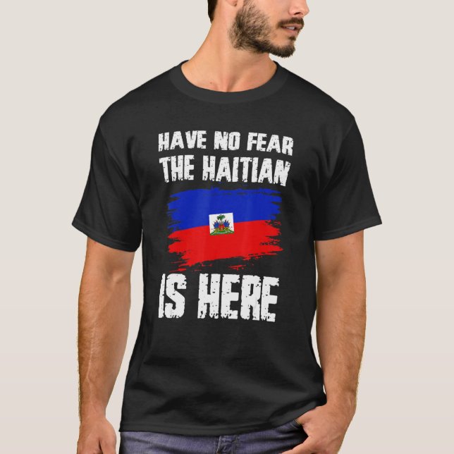 Camiseta No Tengan Miedo De Que El Haitiano Está Aquí Orgul (Anverso)