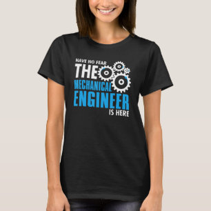 Camiseta No Tengan Miedo De Que El Ingeniero Mecánico Esté 