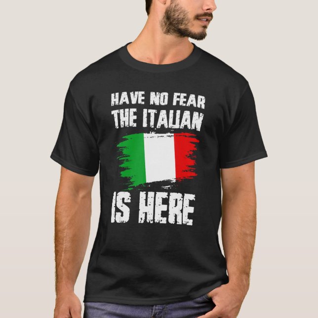 Camiseta No Tengan Miedo De Que El Italiano Esté Aquí Orgul (Anverso)
