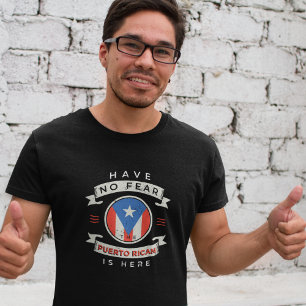 Camiseta No Tengan Miedo De Que El Puertorriqueño Esté Aquí