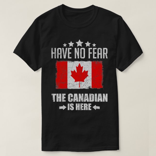 Camiseta No Tengan Miedo De Que La Canadiense Esté Aquí. (Diseño del anverso)