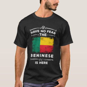 Camiseta No Tengan Miedo De Que Los Benineses Estén Aquí Ha