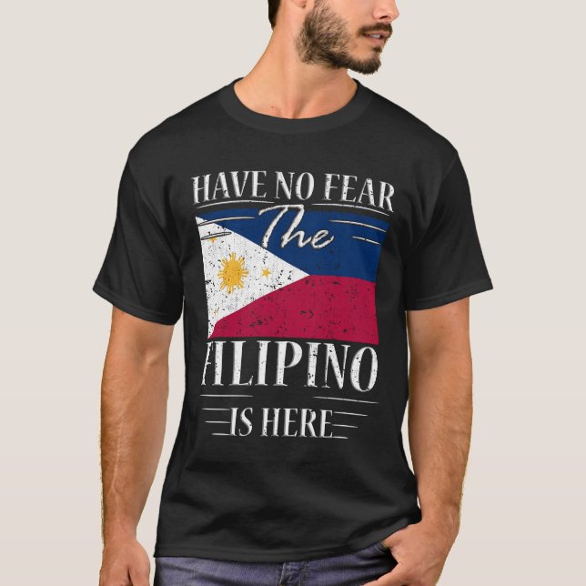 Camiseta No Tengan Miedo De Que Los Filipinos Estén Aquí (Anverso)