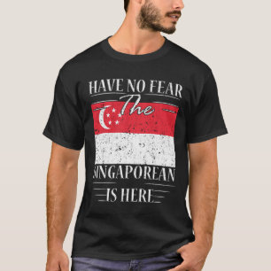 Camiseta No Tengan Miedo De Que Los Singapurenses Estén Aqu