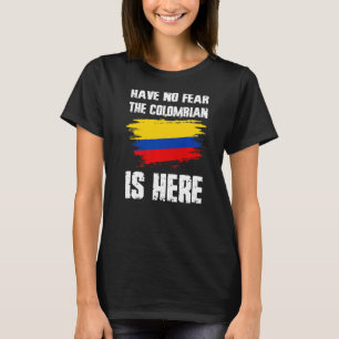 Camiseta No Tengan Miedo El Colombiano Está Aquí Bandera De