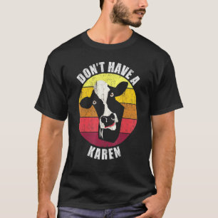Camiseta No Tengan Un Atardecer Retro Vintage De Vaca Karen