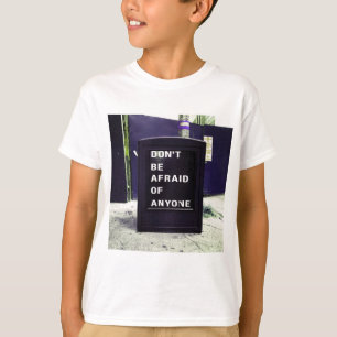 Camiseta No tengas miedo de nadie motivacional