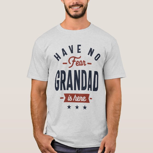 Camiseta No tengas miedo de que el abuelo esté aquí (Anverso)