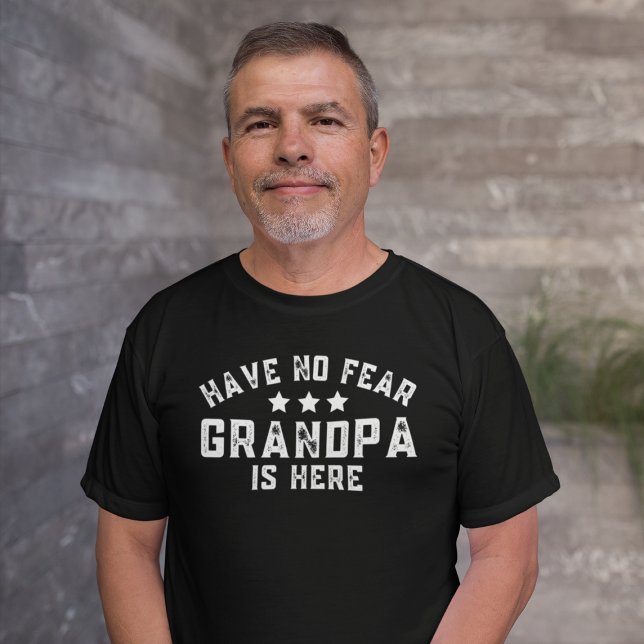 Camiseta No tengas miedo de que el abuelo esté aquí (Have No Fear Grandpa Is Here Funny Grandfather T-Shirt
)