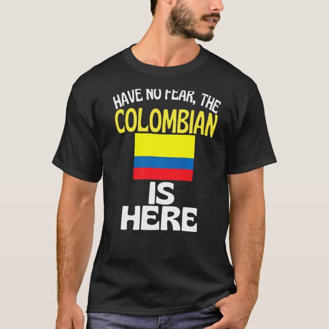 Camiseta No tengas miedo de que el colombiano esté aquí Col (Anverso)