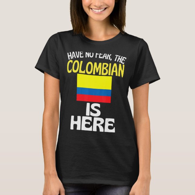 Camiseta No tengas miedo de que el colombiano esté aquí Col (Anverso)