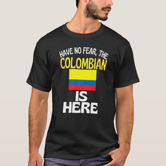 Camiseta No tengas miedo de que el colombiano esté aquí Col (Anverso)