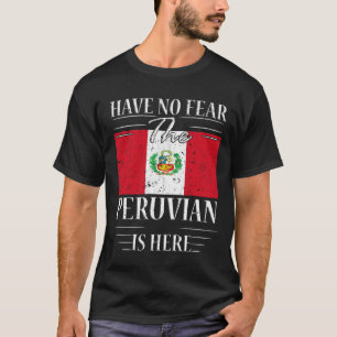 Camiseta No tengas miedo de que el peruano esté aquí