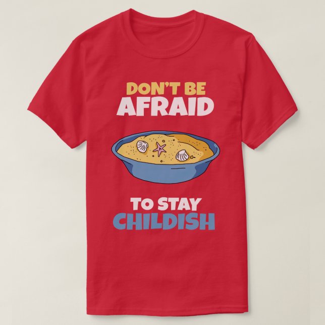 Camiseta No tengas miedo de quedarte infantil 1 (Diseño del anverso)