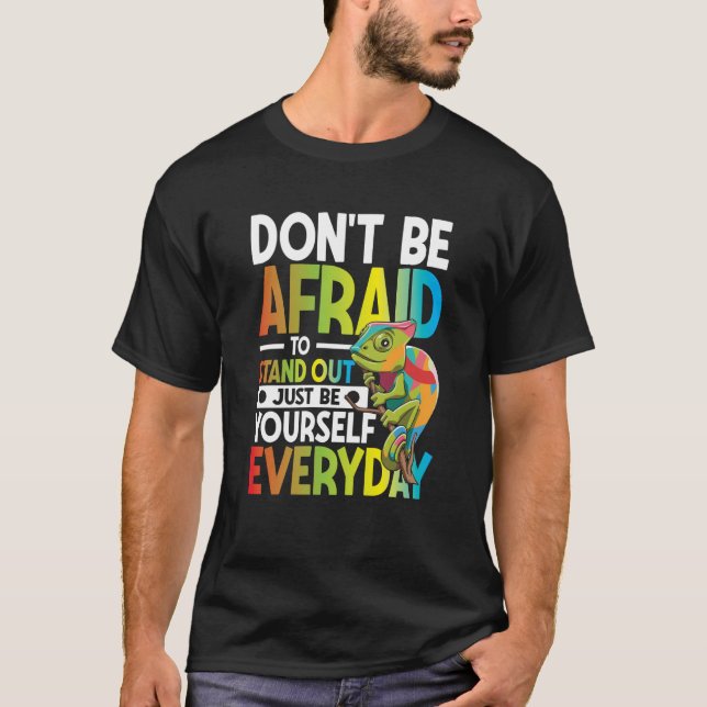 Camiseta No tengas miedo de sobresalir solo sé tú mismo (Anverso)