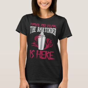 Camiseta No Tengas Miedo El Barman De Bebidas Aquí