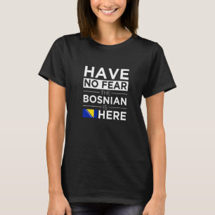 Camiseta No Tengas Miedo El Bosnio Está Aquí Orgullo Bosnia