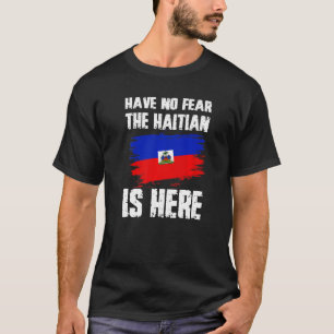 Camiseta No Tengas Miedo El Haitiano Está Aquí Orgullo de l