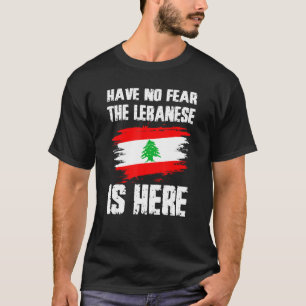 Camiseta No Tengas Miedo El Libanés Está Aquí Orgullo De La