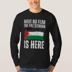 Camiseta No Tengas Miedo El Palestino Está Aquí Palestina F