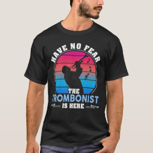 Camiseta No tengas miedo, el trombonista está aquí