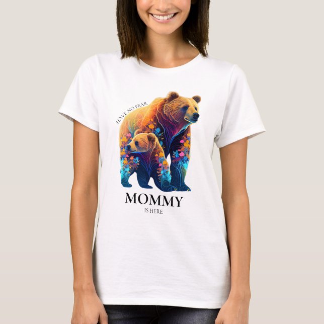 Camiseta No tengas miedo, mamá está aquí - Día de la madre (Anverso)