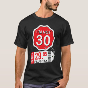 Camiseta No tengo 30 años, feliz cumpleaños, solo tengo 29 