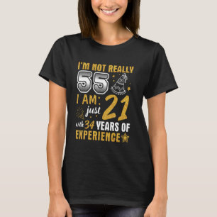 Camiseta No tengo 55 años, solo tengo 21 con 34 años de eda