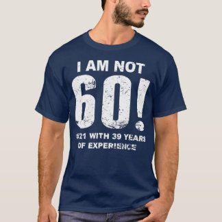 Camiseta No tengo 60 años 60