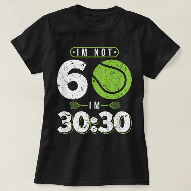 Camiseta No tengo 60 años, divertida tenista 60 años (Diseño del anverso)
