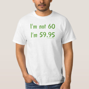 Camiseta No tengo 60 años, tengo 59.95