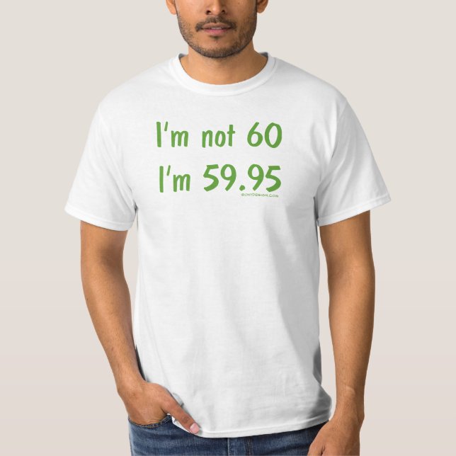 Camiseta No tengo 60 años, tengo 59.95 (Anverso)