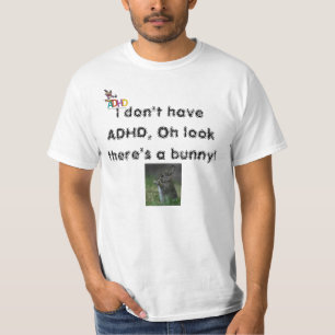 Camiseta ¡No tengo ADHD, oh mirada allí soy un conejito!