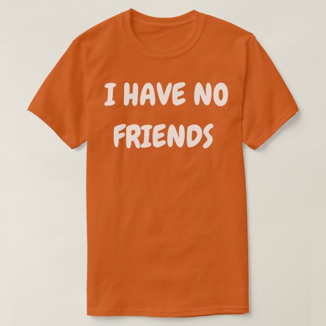 Camiseta No tengo amigos (Diseño del anverso)