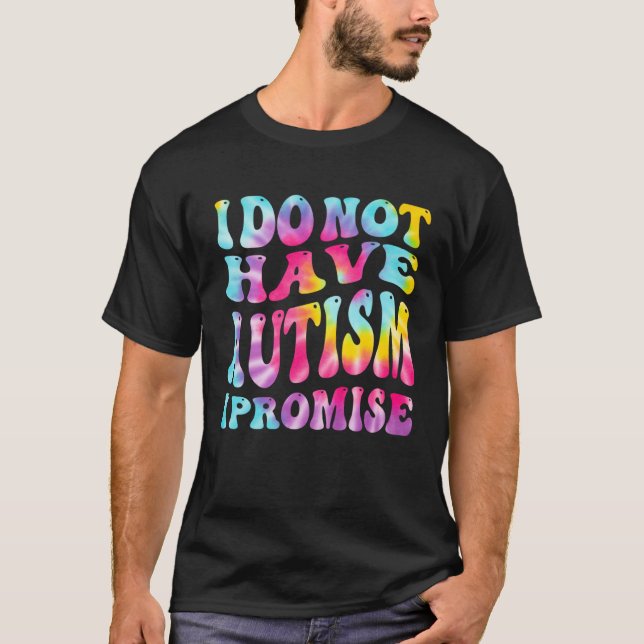 Camiseta No Tengo Autismo Prometo Conciencia Sobre El Autis (Anverso)