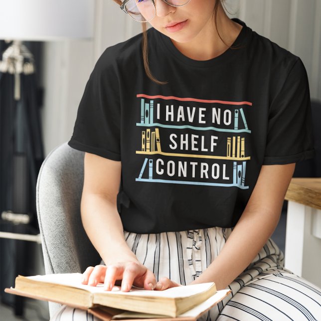 Camiseta No Tengo Control De Estanques (I have no shelf control)